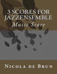 bokomslag 3 Scores for Jazzensemble