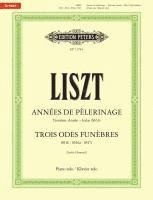 bokomslag Années de pèlerinage. Troisième Année ¿ Italie (S163) & Trois Odes funèbres (S516, S516a, S517)