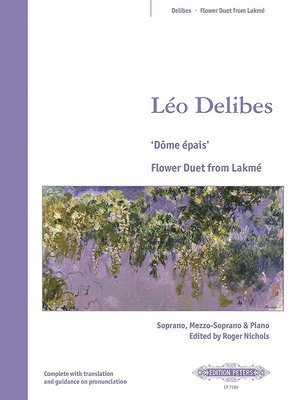 bokomslag Dôme Épais -- Flower Duet from Lakmé for Soprano, Mezzo-Soprano and Piano