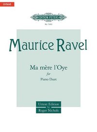 bokomslag Ma Mère l'Oye for Piano Duet: 5 Pièces Enfantines, Urtext