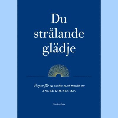 Du strålande glädje