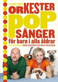 Sjung med orkesterpop : sånger för barn i alla åldrar, Häftad