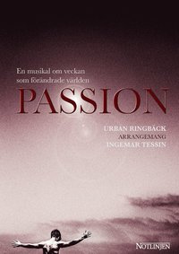 bokomslag Passion : en musikal om veckan som förändrade världen