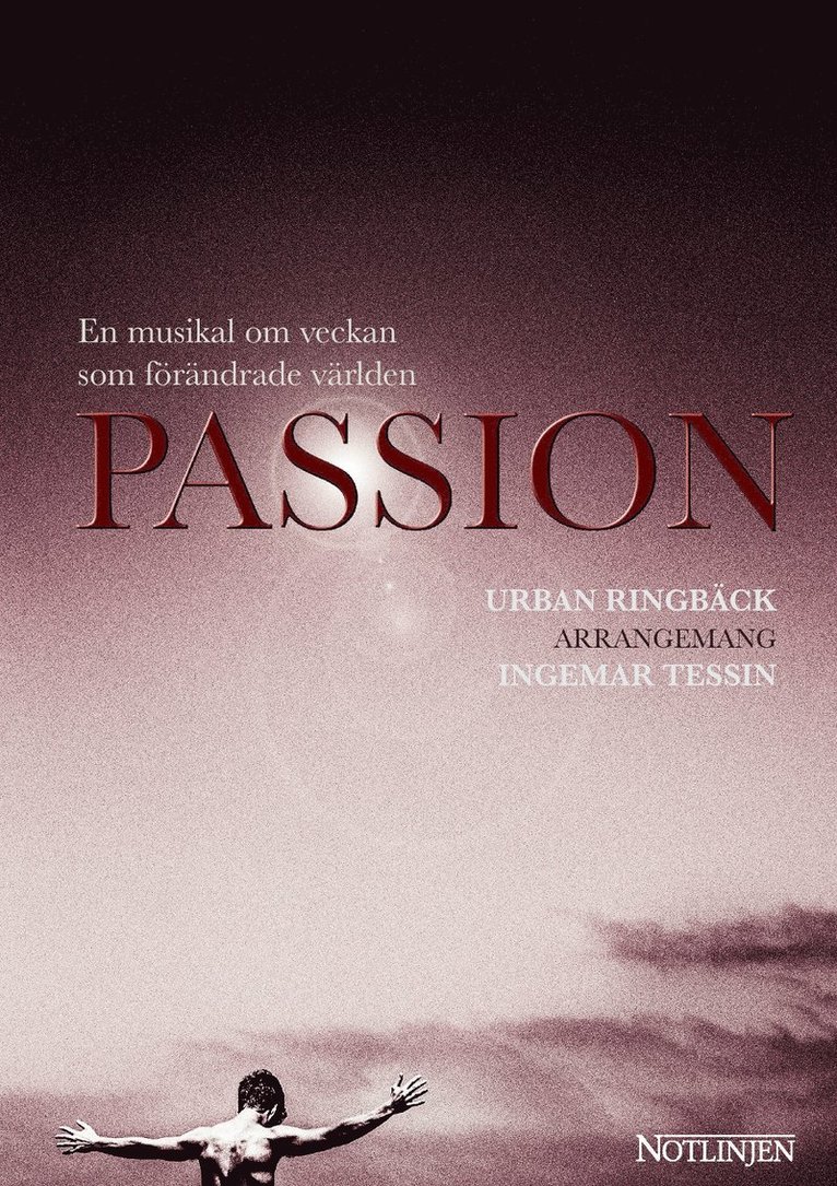 Passion : en musikal om veckan som förändrade världen 1