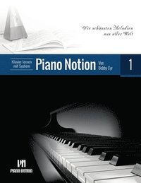 bokomslag Klavier lernen mit System Piano Notion Buch Eins: Die schönsten Melodien aus aller Welt