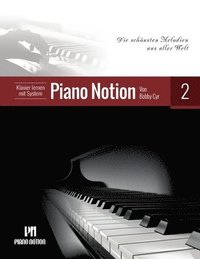 bokomslag Klavier lernen mit System Piano Notion Buch Zwei: Die schönsten Melodien aus aller Welt