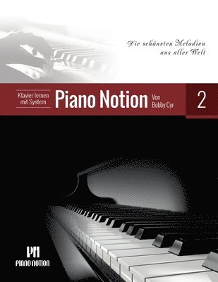 bokomslag Klavier lernen mit System Piano Notion Buch Zwei: Die schönsten Melodien aus aller Welt