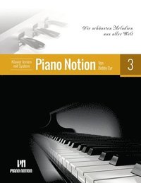 bokomslag Klavier lernen mit System Piano Notion Buch Drei: Die schönsten Melodien aus aller Welt