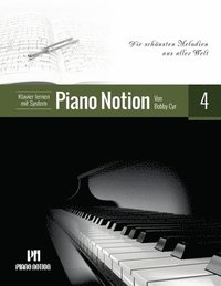 bokomslag Klavier lernen mit System Piano Notion Buch Vier: Die schönsten Melodien aus aller Welt