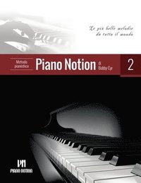 bokomslag Metodo pianistico Piano Notion, Libro due: Le più belle melodie da tutto il mondo