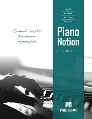 bokomslag Scale, arpeggi, accordi, esercizi di Piano Notion: La guida completa per suonare il pianoforte