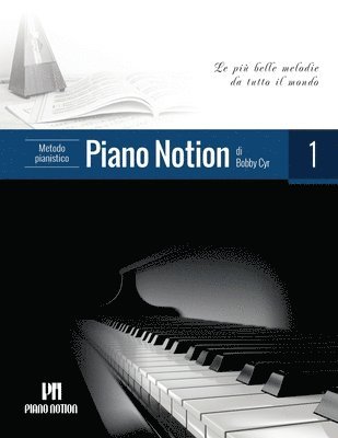 bokomslag Metodo pianistico Piano Notion, Libro uno: Le più belle melodie da tutto il mondo