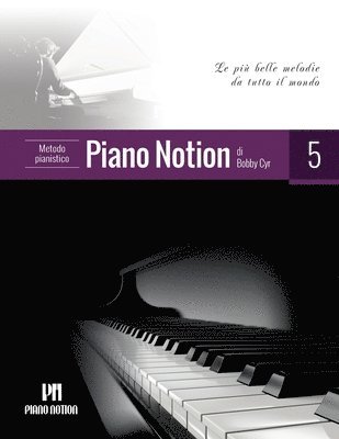 bokomslag Metodo pianistico Piano Notion, Libro cinque: Le più belle melodie da tutto il mondo