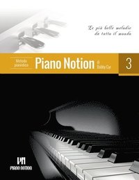 bokomslag Metodo pianistico Piano Notion, Libro tre: Le più belle melodie da tutto il mondo