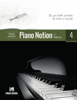 bokomslag Metodo pianistico Piano Notion, Libro quattro: Le più belle melodie da tutto il mondo