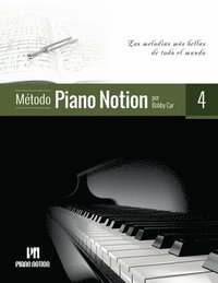 bokomslag Método Piano Notion Libro 4: Las melodías más bellas de todo el mundo