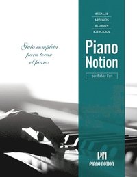 bokomslag Escalas, Arpegios, Acordes, Ejercicios por Piano Notion: Guía completa para tocar el piano