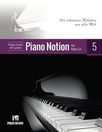 bokomslag Klavier lernen mit System Piano Notion Buch Fünf: Die schönsten Melodien aus aller Welt