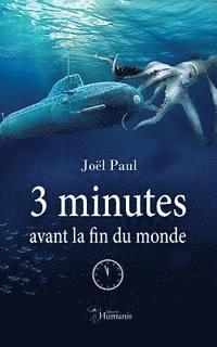 Joel Paul - 3 Minutes Avant La Fin Du Monde, Häftad
