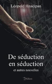 bokomslag de Séduction En Séduction Et Autres Nouvelles