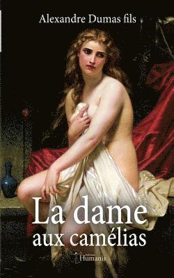 Alexandre Dumas Fils - La Dame Aux Camélias, Häftad