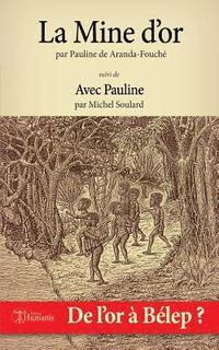 bokomslag La Mine d'Or: Suivi De: Avec Pauline