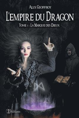 L'Empire Du Dragon - Tome 3: La Marque Des Dieux