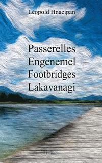 bokomslag Passerelles / Engenemel / Footbridges / Lakavanagi