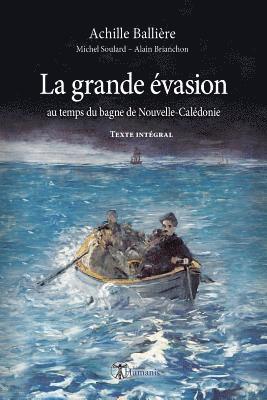 bokomslag La Grande Évasion Au Temps Du Bagne de Nouvelle-Calédonie