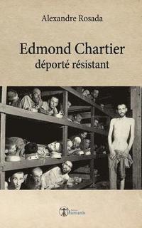 bokomslag Edmond Chartier Déporté Résistant