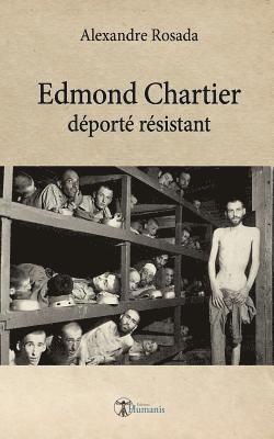 Edmond Chartier Déporté Résistant 1
