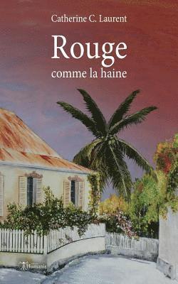 Catherine C. Laurent - Rouge Comme La Haine, Häftad