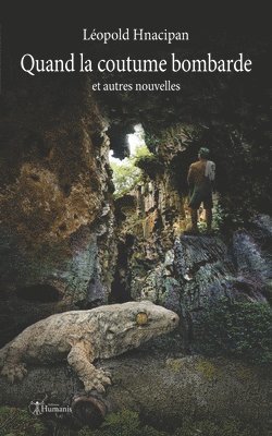 Léopold Hnacipan - Quand la coutume bombarde, Häftad