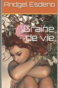 bokomslag Graine de vie