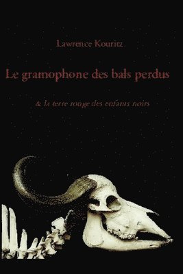 Le gramophone des bals perdus 1