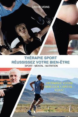 bokomslag Thérapie Sport - RÉUSSISSEZ VOTRE BIEN-ÊTRE: Sport-Mental-Nutrition