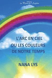 Nana Lys - L'arc-en-ciel, Häftad