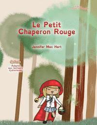 bokomslag Le Petit Chaperon Rouge - adapté aux lecteurs dyslexiques
