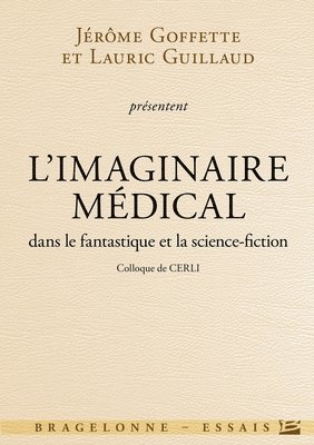 bokomslag Colloque de CERLI L'Imaginaire médical dans le fantastique et la science-fiction