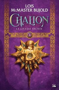 bokomslag Chalion, T3: La Chasse sacrée