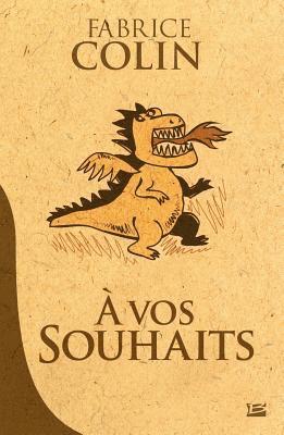 Fabrice Colin - A vos souhaits, Häftad