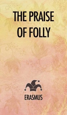 The Praise of Folly 1