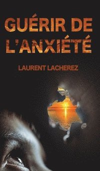 bokomslag Guérir de l'Anxiété