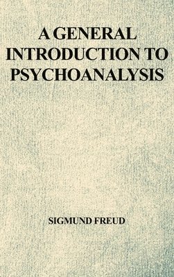Sigmund Freud - General Introduction to Psychoanalysis, Inbunden