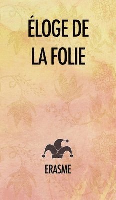 bokomslag Éloge de la Folie
