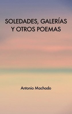 Soledades, galerías y otros poemas 1