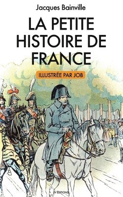 bokomslag La Petite Histoire de France