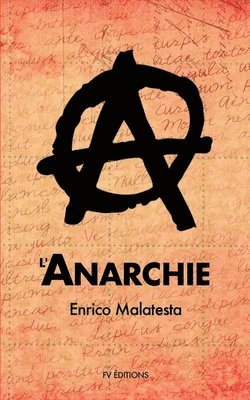Enrico Malatesta - L'Anarchie, Häftad