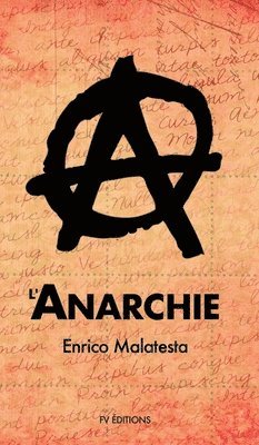 Enrico Malatesta - L'Anarchie, Inbunden