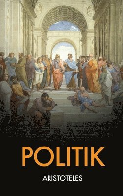 Aristoteles - Politik, Inbunden